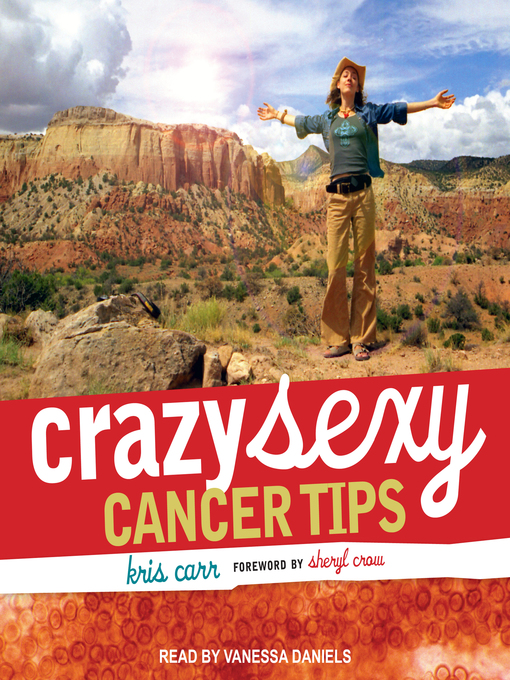 Title details for Crazy Sexy Cancer Tips by Kris Carr - Available